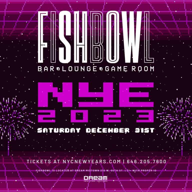 2024 FishBowl New Years Eve party inside Dream Midtown